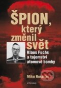 Kniha: Špion, který změnil svět (Mike Rossiter). Vyšehrad, 2015 Kniha: Špion, který změnil svět (Mike Rossiter). Vyšehrad, 2015