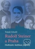 Kniha: Rudolf Steiner a Praha (Tomáš Zdražil). Fabula, 2015 Kniha: Rudolf Steiner a Praha (Tomáš Zdražil). Fabula, 2015