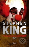 Kniha: To (Stephen King). Ikar, 2016 Kniha: To (Stephen King). Ikar, 2016