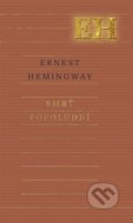 Kniha: Smrť popoludní (Ernest Hemingway). Odeon, 2015 Kniha: Smrť popoludní (Ernest Hemingway). Odeon, 2015