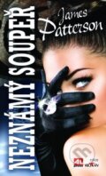 Kniha: Neznámý soupeř (James Patterson). Alpress, 2015 Kniha: Neznámý soupeř (James Patterson). Alpress, 2015