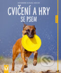 Kniha: Cvičení a hry se psem (Katharina Schleglová-Koflerová). Vašut, 2015 Kniha: Cvičení a hry se psem (Katharina Schleglová-Koflerová). Vašut, 2015