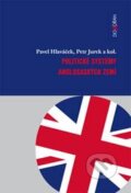 Kniha: Politické systémy anglosaských zemí (Pavel Hlaváček, Petr Jurek a kolektív). Dokořán, 2015 Kniha: Politické systémy anglosaských zemí (Pavel Hlaváček, Petr Jurek a kolektív). Dokořán, 2015