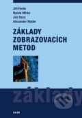 Základy zobrazovacích metod - Jiří Ferda, Hynek Mírka, Jan Baxa, Alexander Malán, Galén, 2015