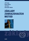 Kniha: Základy zobrazovacích metod (Alexander Malán, Hynek Mírka, Jan Baxa a Jiří Ferda). Galén, 2015 Kniha: Základy zobrazovacích metod (Alexander Malán, Hynek Mírka, Jan Baxa a Jiří Ferda). Galén, 2015