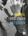 Kniha: Manuál pouličního fotografa (David Gibson), 2015 Kniha: Manuál pouličního fotografa (David Gibson), 2015