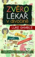 Kniha: Zvěrolékař v divočině (Luke Gamble). Ikar CZ, 2015 Kniha: Zvěrolékař v divočině (Luke Gamble). Ikar CZ, 2015