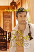 Kniha: On, a žádný jiný (Katherine O'Neal). OLDAG, 2015 Kniha: On, a žádný jiný (Katherine O'Neal). OLDAG, 2015