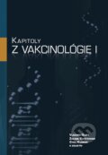 Kniha: Kapitoly z vakcinológie I (Cyril Klement, Vladimír Oleár a Zuzana Krištúfková), 2014 Kniha: Kapitoly z vakcinológie I (Cyril Klement, Vladimír Oleár a Zuzana Krištúfková), 2014