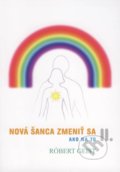 Kniha: Nová šanca zmeniť sa (II. diel) (Róbert Geist), 2012 Kniha: Nová šanca zmeniť sa (II. diel) (Róbert Geist), 2012