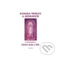 Kniha: Záhada nemoci a uzdravení (Ctibor Bezděk). Fontána, 2007 Kniha: Záhada nemoci a uzdravení (Ctibor Bezděk). Fontána, 2007