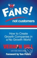 Kniha: Fans Not Customers (Vernon Hill). Profile Books, 2012 Kniha: Fans Not Customers (Vernon Hill). Profile Books, 2012