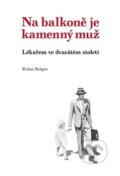 Kniha: Na balkoně je kamenný muž (Evžen Nešpor). Dauphin, 2015 Kniha: Na balkoně je kamenný muž (Evžen Nešpor). Dauphin, 2015