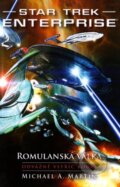Kniha: Star Trek Enterprise: Romulanská válka (Michael A. Martin). Laser books, 2015 Kniha: Star Trek Enterprise: Romulanská válka (Michael A. Martin). Laser books, 2015