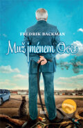 Kniha: Muž jménem Ove (Fredrik Backman), 2015 Kniha: Muž jménem Ove (Fredrik Backman), 2015
