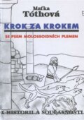 Kniha: Krok za krokem (Maťka Tóthová). Hollauer, 2014 Kniha: Krok za krokem (Maťka Tóthová). Hollauer, 2014