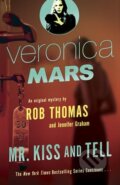 Kniha: Mr. Kiss and Tell (Rob Thomas a Jennifer Graham). Vintage, 2015 Kniha: Mr. Kiss and Tell (Rob Thomas a Jennifer Graham). Vintage, 2015
