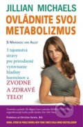 Kniha: Ovládnite svoj metabolizmus (Jillian Michaels a Mariska van Aalst). ANAG, 2015 Kniha: Ovládnite svoj metabolizmus (Jillian Michaels a Mariska van Aalst). ANAG, 2015