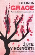 Kniha: Žijte v hojnosti (Belinda Grace). Edice knihy Omega, 2017 Kniha: Žijte v hojnosti (Belinda Grace). Edice knihy Omega, 2017