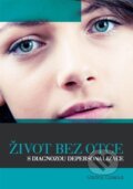 Kniha: Život bez otce (Martina Coleová). Tigris, 2015 Kniha: Život bez otce (Martina Coleová). Tigris, 2015