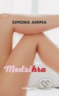 Kniha: Medzihra (Simona Anima). Marenčin PT, 2015 Kniha: Medzihra (Simona Anima). Marenčin PT, 2015