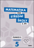 Kniha: Matematika pro střední školy 5. díl (Č. Kodejška a J. Ort). Didaktis CZ, 2015 Kniha: Matematika pro střední školy 5. díl (Č. Kodejška a J. Ort). Didaktis CZ, 2015
