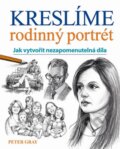 Kniha: Kreslíme rodinný portrét (Peter Gray). Svojtka&Co., 2015 Kniha: Kreslíme rodinný portrét (Peter Gray). Svojtka&Co., 2015