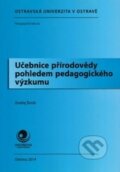 Kniha: Učebnice přírodovědy pohledem pedagogického výzkumu (Ondřej Šimik). Ostravská univerzita, 2014 Kniha: Učebnice přírodovědy pohledem pedagogického výzkumu (Ondřej Šimik). Ostravská univerzita, 2014