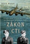 Kniha: Zákon cti (Adam Makos), 2015 Kniha: Zákon cti (Adam Makos), 2015