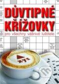 Kniha: Důvtipné křížovky (XYZ). XYZ, 2015 Kniha: Důvtipné křížovky (XYZ). XYZ, 2015