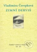 Kniha: Zimní derviš (Vladimíra Čerepková). Torst, 2008 Kniha: Zimní derviš (Vladimíra Čerepková). Torst, 2008