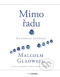 Kniha: Mimo řadu (Malcolm Gladwell). BIZBOOKS, 2015 Kniha: Mimo řadu (Malcolm Gladwell). BIZBOOKS, 2015