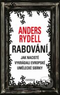 Kniha: Rabování (Anders Rydell). Universum, 2015 Kniha: Rabování (Anders Rydell). Universum, 2015