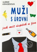 Kniha: Muži s úrovní : jak mít úspěch u žen (Ulrike Krages). Motto, 1995 Kniha: Muži s úrovní : jak mít úspěch u žen (Ulrike Krages). Motto, 1995