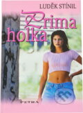 Kniha: Prima holka (Luděk Stínil). Petra, 2002 Kniha: Prima holka (Luděk Stínil). Petra, 2002