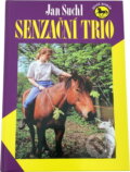 Kniha: Senzační trio (Jan Suchl). , 1996 Kniha: Senzační trio (Jan Suchl). , 1996