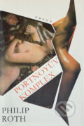 Kniha: Portnoyův komplex (Philip Roth). Odeon, 1992 Kniha: Portnoyův komplex (Philip Roth). Odeon, 1992