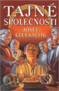 Kniha: Tajné společnosti (Josef Glückselig). , 1993 Kniha: Tajné společnosti (Josef Glückselig). , 1993