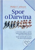 Kniha: Spor o Darwina (Phillip E. Johnson). Návrat domů, 1996 Kniha: Spor o Darwina (Phillip E. Johnson). Návrat domů, 1996