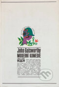 Kniha: Moderní komedie (John Galsworthy). Odeon, 1972 Kniha: Moderní komedie (John Galsworthy). Odeon, 1972