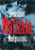 Kniha: Mafiánka (Sveva Casati Modignani). Naše vojsko, 1994 Kniha: Mafiánka (Sveva Casati Modignani). Naše vojsko, 1994
