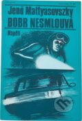 Kniha: Bobr nesmlouvá (Jenö Mattyasovszky). Naše vojsko, 1988 Kniha: Bobr nesmlouvá (Jenö Mattyasovszky). Naše vojsko, 1988