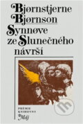 Kniha: Synnøve ze Slunečného návrší (Bjornstjerne Bjornson). , 1981 Kniha: Synnøve ze Slunečného návrší (Bjornstjerne Bjornson). , 1981