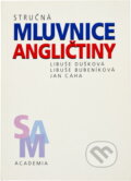 Kniha: Stručná mluvnice angličtiny (Jan Caha, Libuše Bubeníková a Libuše Dušková). Academia, 1991 Kniha: Stručná mluvnice angličtiny (Jan Caha, Libuše Bubeníková a Libuše Dušková). Academia, 1991