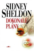 Kniha: Dokonalé plány (Sidney Sheldon). Alpress, 1998 Kniha: Dokonalé plány (Sidney Sheldon). Alpress, 1998