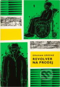 Kniha: Revolver na prodej (Graham Greene). , 1965 Kniha: Revolver na prodej (Graham Greene). , 1965