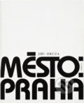 Kniha: Město: Praha (Jiří Hrůza). Odeon, 1989 Kniha: Město: Praha (Jiří Hrůza). Odeon, 1989