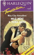 Kniha: Muž míní a žena mění (Rita Clay Estrada). Harlequin, 1993 Kniha: Muž míní a žena mění (Rita Clay Estrada). Harlequin, 1993