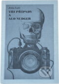 Kniha: Tři případy a Alo Nudger (John Lutz). , 1996 Kniha: Tři případy a Alo Nudger (John Lutz). , 1996