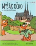 Kniha: Myšák Očko : po stopách brněnského draka (Šárka Svobodová). Powerprint, 2020 Kniha: Myšák Očko : po stopách brněnského draka (Šárka Svobodová). Powerprint, 2020